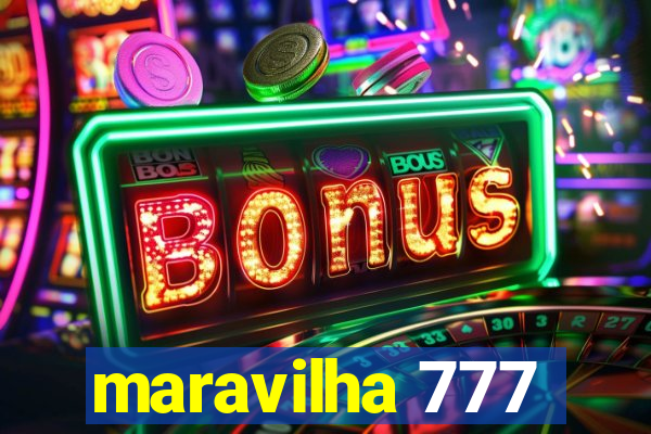 maravilha 777
